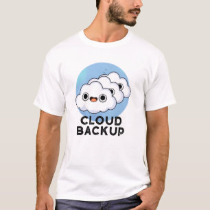 Cloud Backup Funny Computer Weather Puff T-Shirt