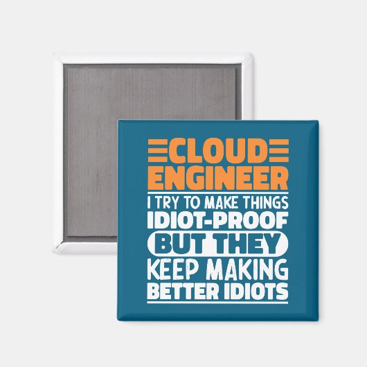 Cloud Engineer I Try To Make Things Funny Sayings Magnet (Vorderseite/Rückseite)