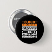 Cloud Engineer I Versuche, Dinge Lustig zu Machen Button (Vorne & Hinten)