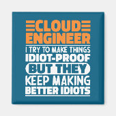 Cloud Engineer I Versuche, Dinge Lustig zu Machen Magnet (Vorne)