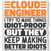 Cloud Engineer Ich versuche, Dinge zu erstaunliche Aufkleber (Vorderseite)