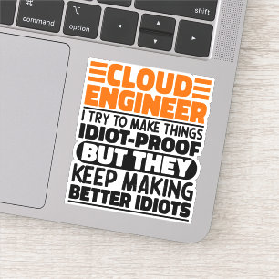 Cloud Engineer Ich versuche, Dinge zu erstaunliche Aufkleber