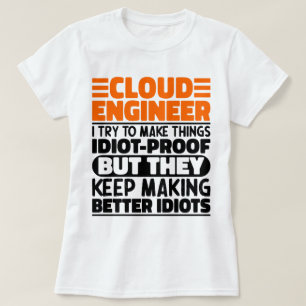 Cloud Engineer Ich versuche Dinge zu machen Lustig T-Shirt