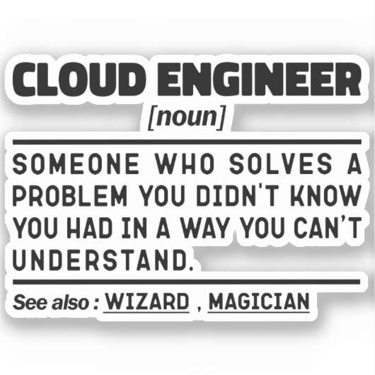 Cloud Engineer Noun Student Spaß Redewendungen Coo Aufkleber (Vorderseite)