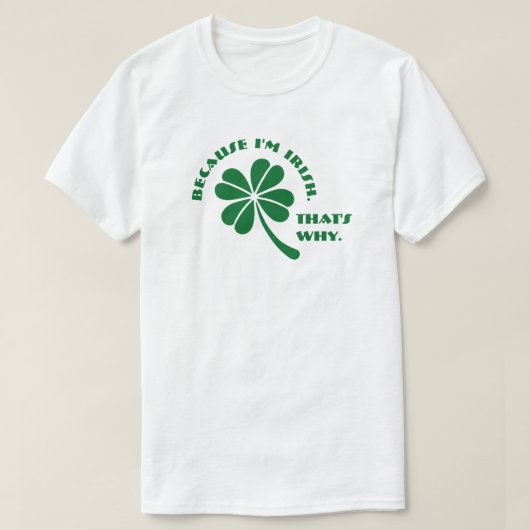 Clover - Weil ich irisch bin T-Shirt (Design vorne)