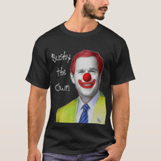 Clown g-Busch 2, BushytheClown T-Shirt