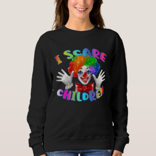 Clown ich erschrecke Kinder farbenfrohe Parodie Ka Sweatshirt