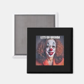 Clown Let's Go Brenda 1 Magnet (Vorderseite/Rückseite)