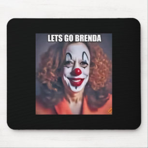 Clown Let's Go Brenda 1 Mousepad