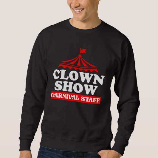 Clown Show Carnival Staff Sweatshirt (Vorderseite)