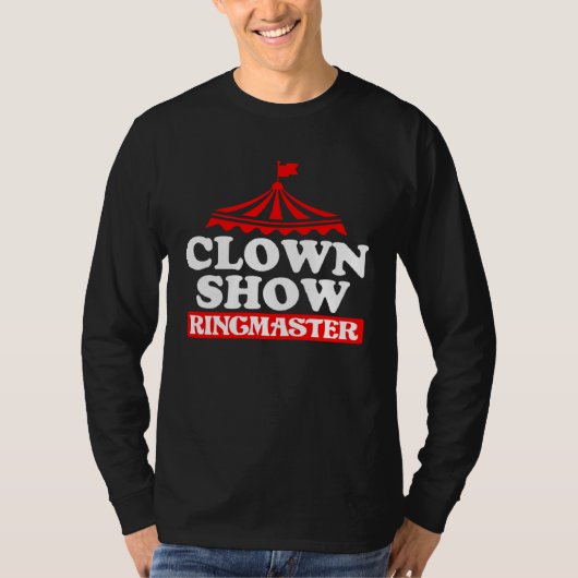 Clown Show Ring Master  1 T-Shirt (Vorderseite)