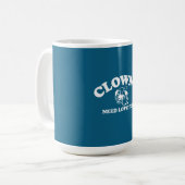 Clowns brauchen auch Liebe Kaffeetasse (Vorderseite Links)