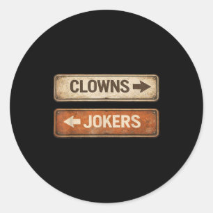Clowns und Witzbolde lustiges sarkastisches Zitat Runder Aufkleber