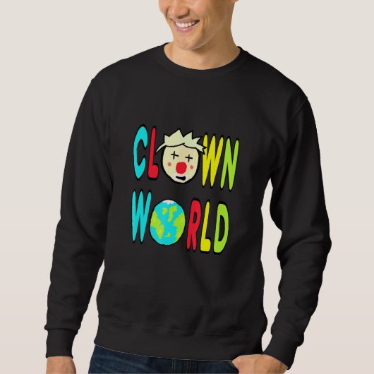 Clownwelt Sweatshirt (Vorderseite)