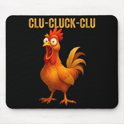 Clu-cluck-clu Funny Rooster Chicken Hilarious Farm Mousepad (Vorne)