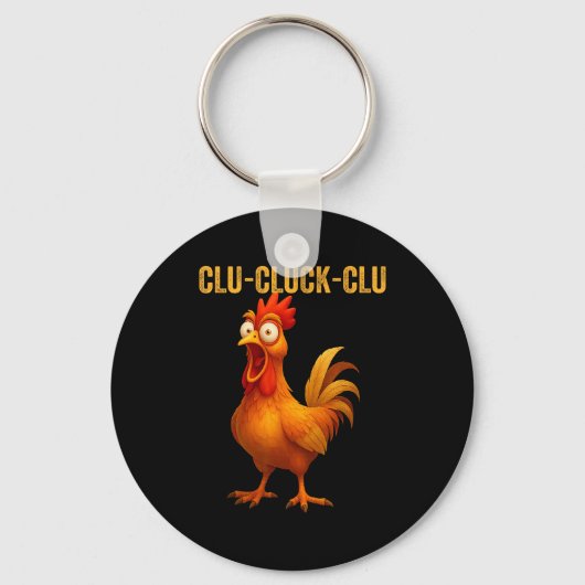 Clu-cluck-clu Funny Rooster Chicken Hilarious Farm Schlüsselanhänger (Vorderseite)