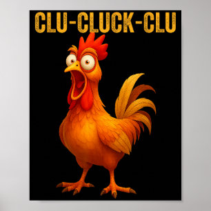 Clu-cluck-clu Lustiger Hahn Huhn Lustiger Bauernho Poster