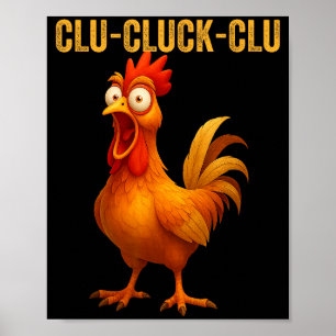 Clu-Cluck-Clu Lustiger Hahn Huhn Lustiger Bauernho Poster
