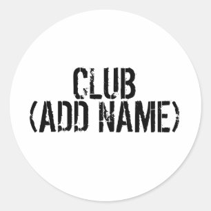 CLUB - (ADD NAME) - Ihr eigener Club. Runder Aufkleber