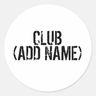 CLUB - (ADD NAME) - Ihr eigener Club. Runder Aufkleber