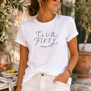 Club Fifty Vintage Geburtstags-T-Shirt T-Shirt