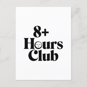 Club für 8 oder mehr Stunden - Schlafoptimierung Postkarte