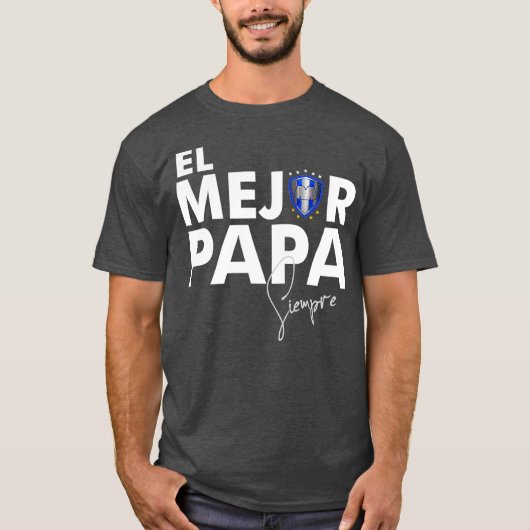 Club Futbol Rayados Monterrey El mejor Papa T-Shirt (Vorderseite)