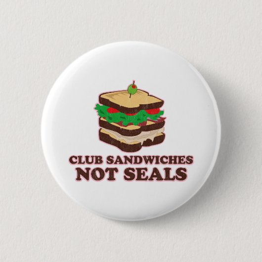 Club Sandwich nicht Siegel Button (Vorderseite)