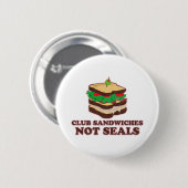 Club Sandwich nicht Siegel Button (Vorne & Hinten)