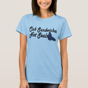 Club Sandwiches nicht Siegel T-Shirt