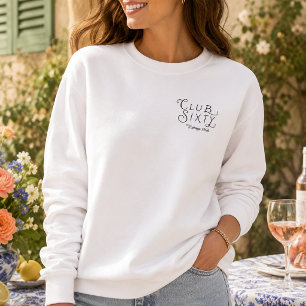 Club Sixty Vintage Geburtstags-Sweatshirt Sweatshirt