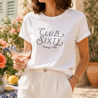 Club Sixty Vintage Geburtstags-T-Shirt T-Shirt