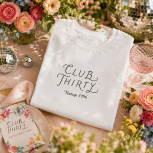 Club Thirty personalisiertes Geburtstags-T-Shirt T-Shirt