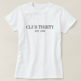 Club Thirty Simple Modern Benutzerdefinierter Gebu T-Shirt