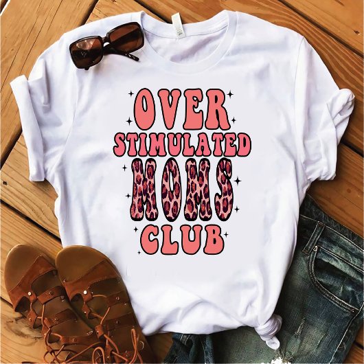 Club überstimulierter Mamas T-Shirt