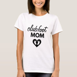 Clubfoot Mama Klubfußbewusstsein Hemd T-Shirt
