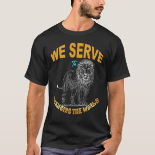 Clubmitglieder Wir dienen dem Wandel der Welt T-Shirt