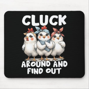 Cluck Around And Find Out Lustiger Hühnerwitz Sarc Mousepad