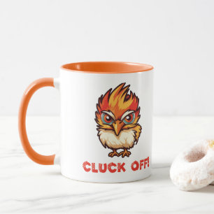 Cluck Off  Funny Chicken Tasse