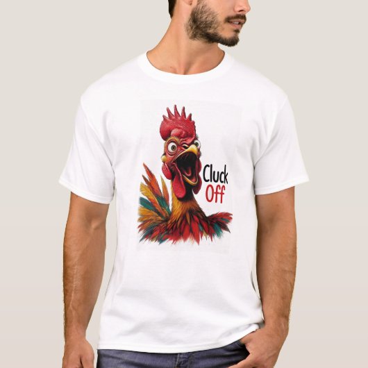 Cluck Off! Sarkastischer lustiger Hahn Herren T-Shirt (Vorderseite)