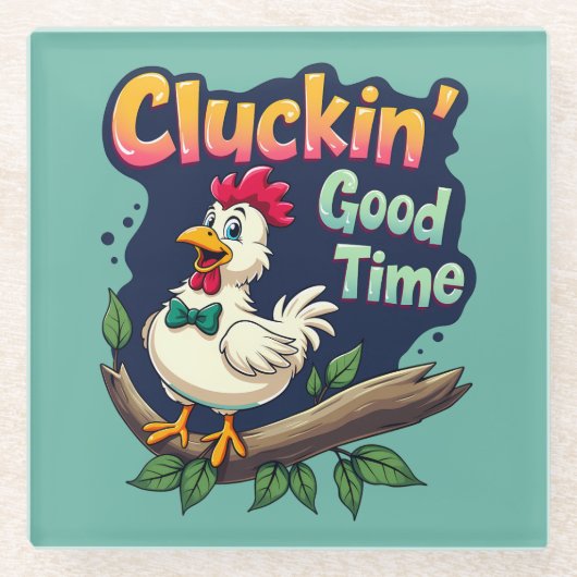 Cluckin' Good Time Funny Chicken Illustration Glasuntersetzer (Vorderseite)