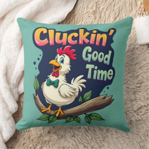 Cluckin' Good Time Funny Chicken Illustration Kissen
