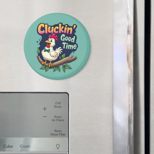 Cluckin' Good Time Funny Chicken Illustration Magnet (In Situ (Kühlschrank))