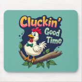 Cluckin' Good Time Funny Chicken Illustration Mousepad (Vorne)