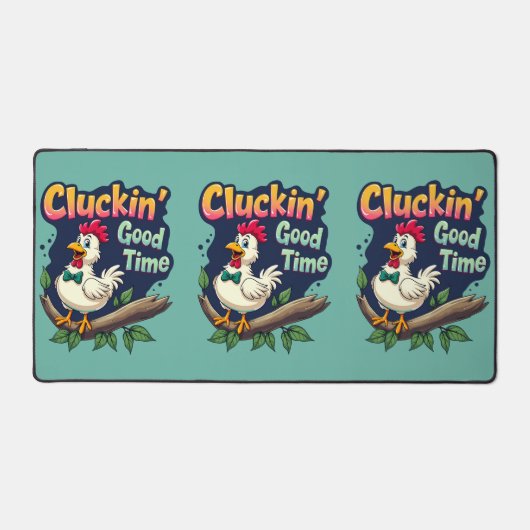 Cluckin' Good Time Funny Chicken Illustration Schreibtischunterlage (Vorderseite)