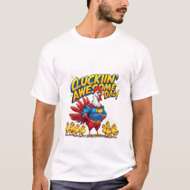 Cluckin’ Phantastischer Vater - Funny T-Shirt