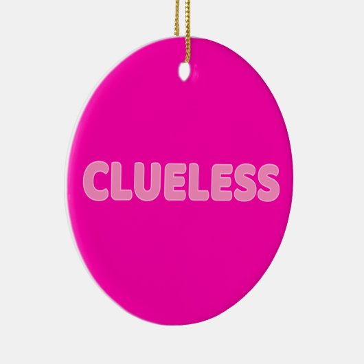Clueless I Keramik Ornament (Rechts)