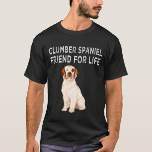 Clumber Spaniel Friend for Life Dog Friendship T-Shirt