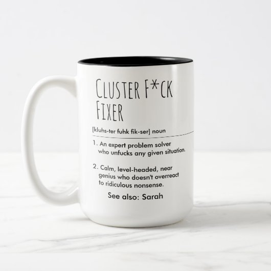 Cluster F*ck Fixer Funny Definition Individuelle N Zweifarbige Tasse (Links)