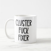 Cluster For Fixer Of Everything Coworkers Chaos Co Kaffeetasse (Links)